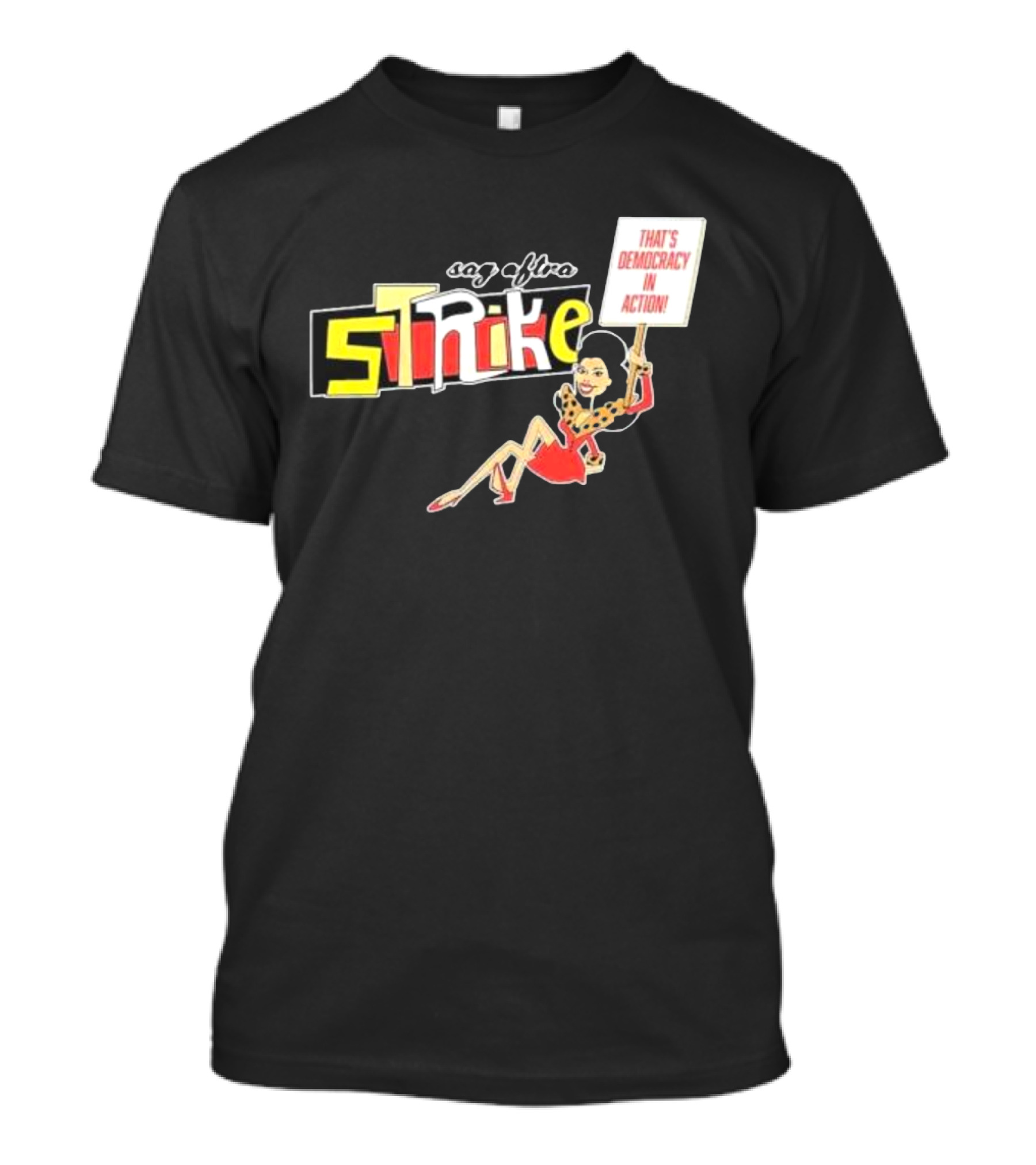 SAG AFTRA Strike That’s Democracy In Action Vintage Style Protest T-Shirt