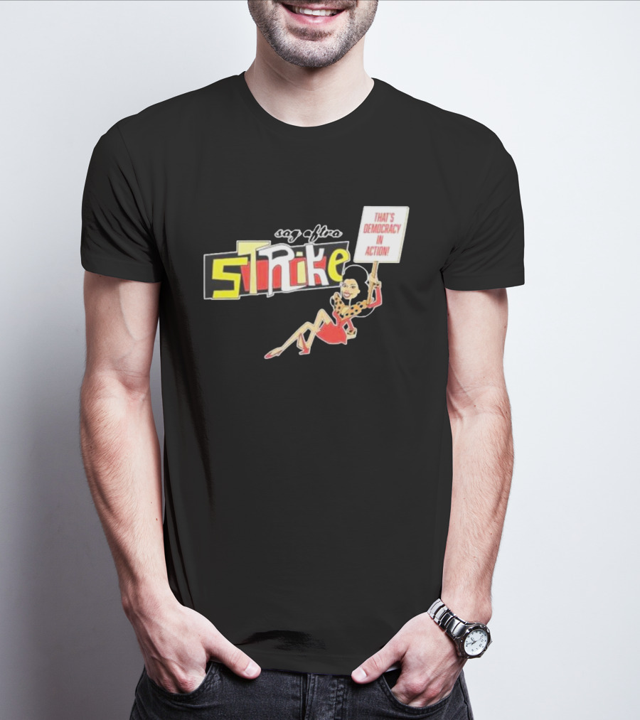 SAG AFTRA Strike That’s Democracy In Action Vintage Style Protest T-Shirt