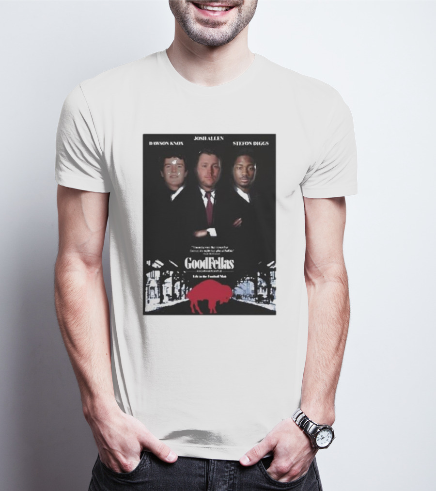 Buffalo Mafia Josh Allen Stefon Diggs Dawson Knox Goodfellas NFL Football T-Shirt