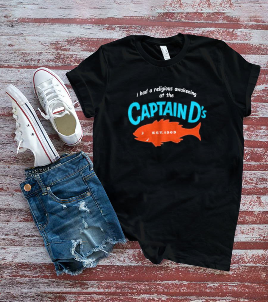 I Had A Religious Awakening At The Captain D’s Est 1969 Fish T-Shirt