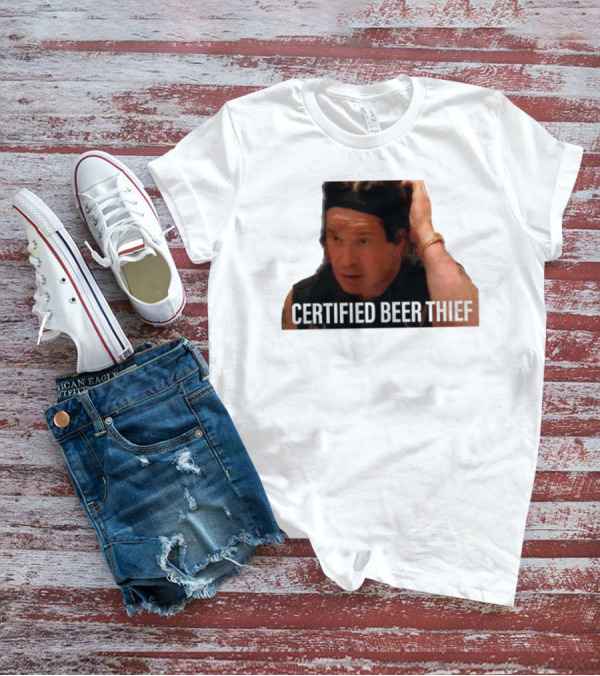CERTIFIED BEER THIEF Iconic Celebrity Image T-Shirt