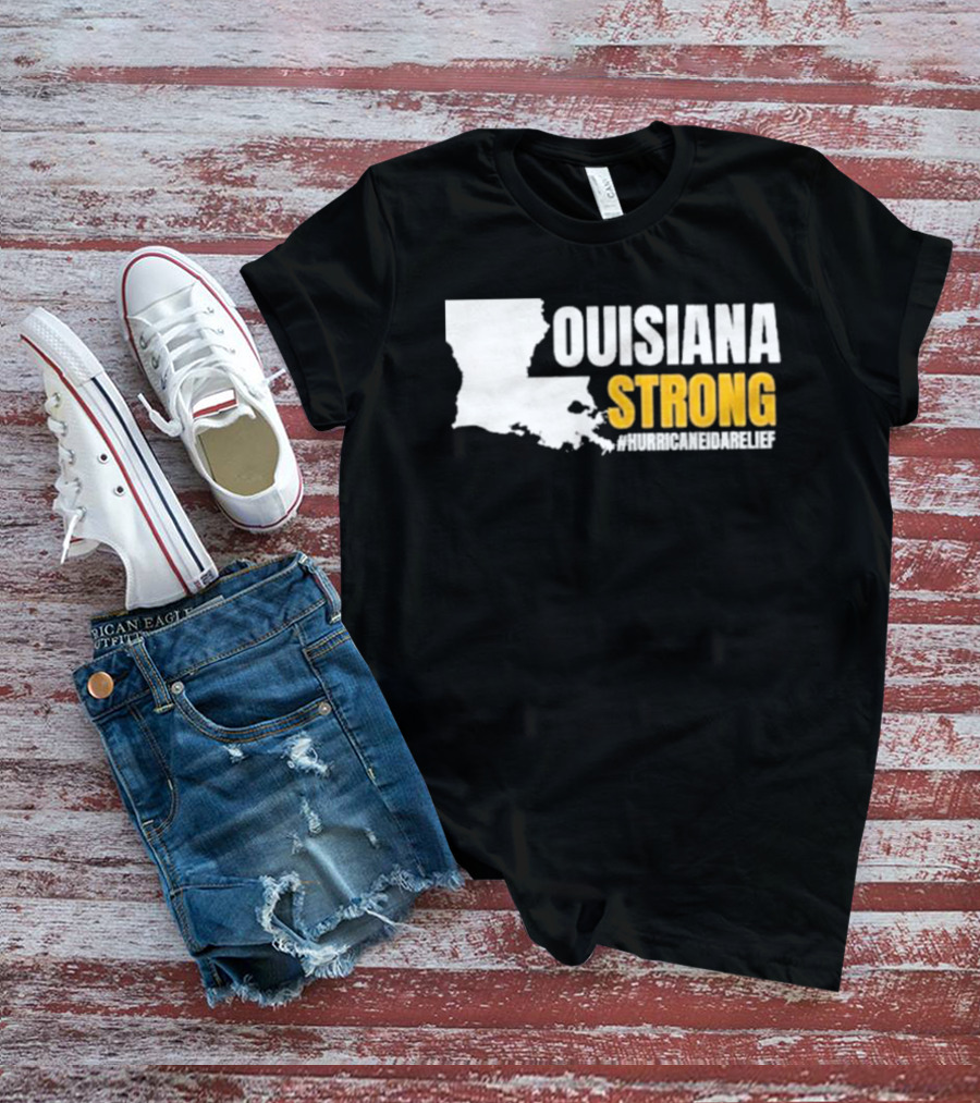 LOUISIANA STRONG HURRICANE IDA RELIEF #HURRICANEIDARELIEF T-Shirt