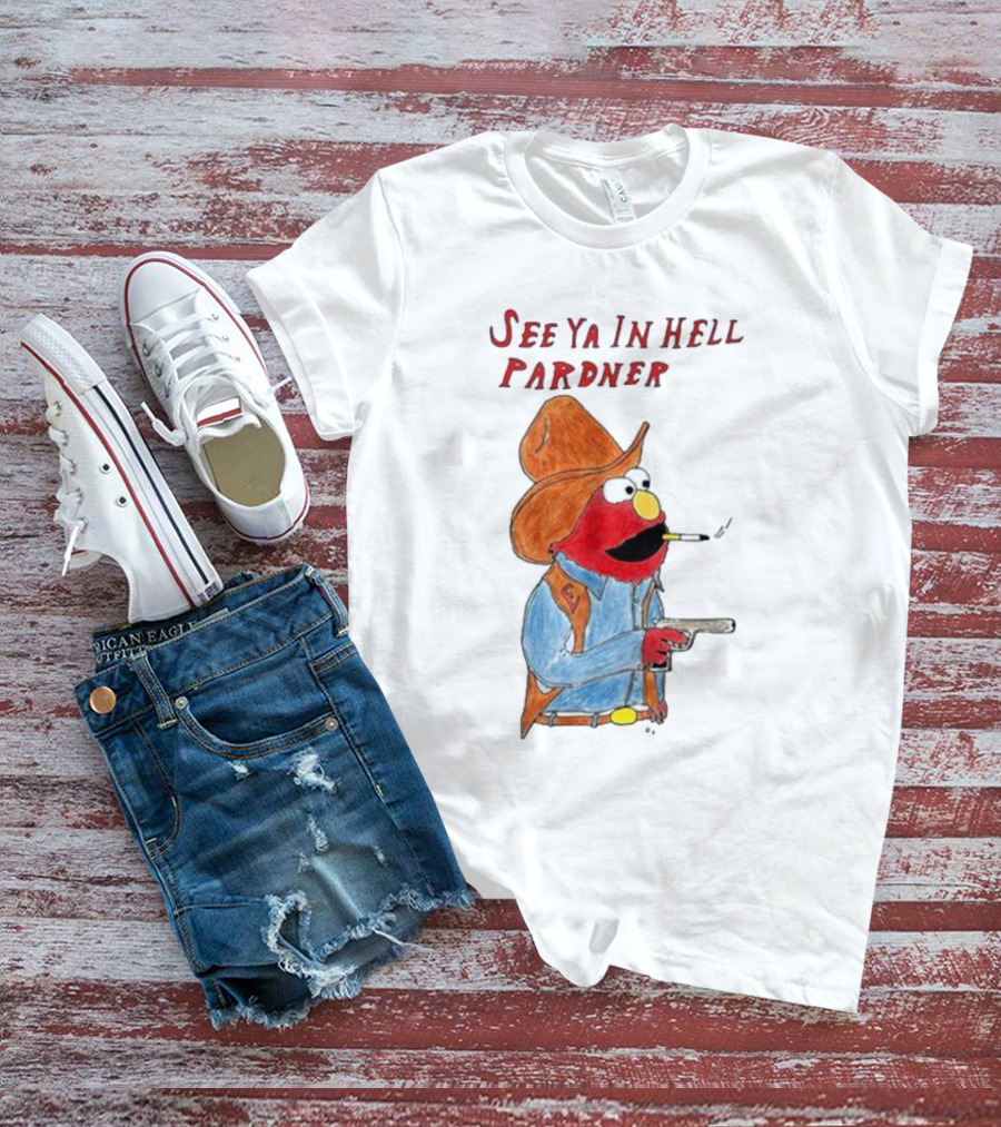 See Ya In Hell Pardner Cowboy Elmo Smoking Gun Cowboy Hat T-Shirt