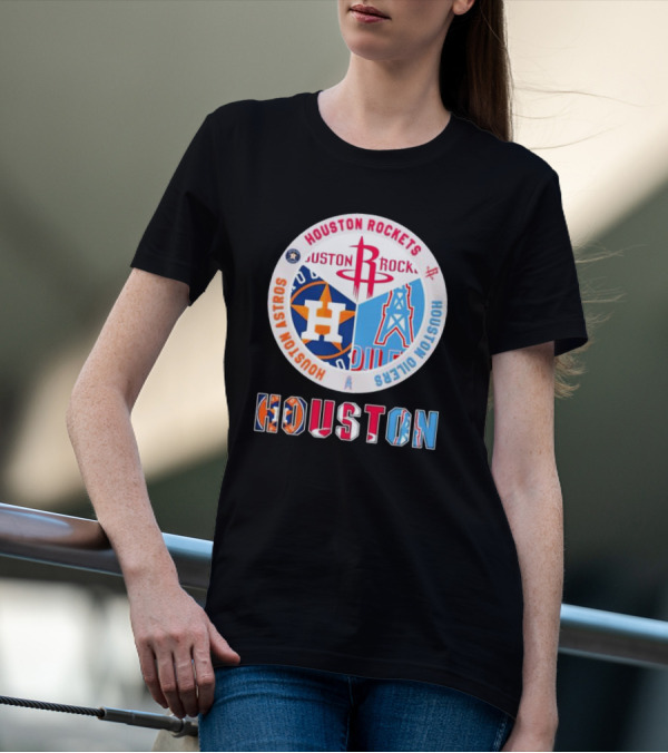 Houston Rockets Astros Oilers Sports Teams T-Shirt