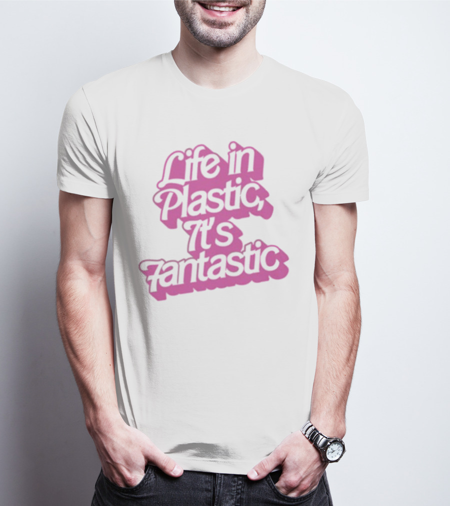 Life In Plastic It's Fantastic Lyrics Fashion Trend Barbiecore Aesthetic T-Shirt