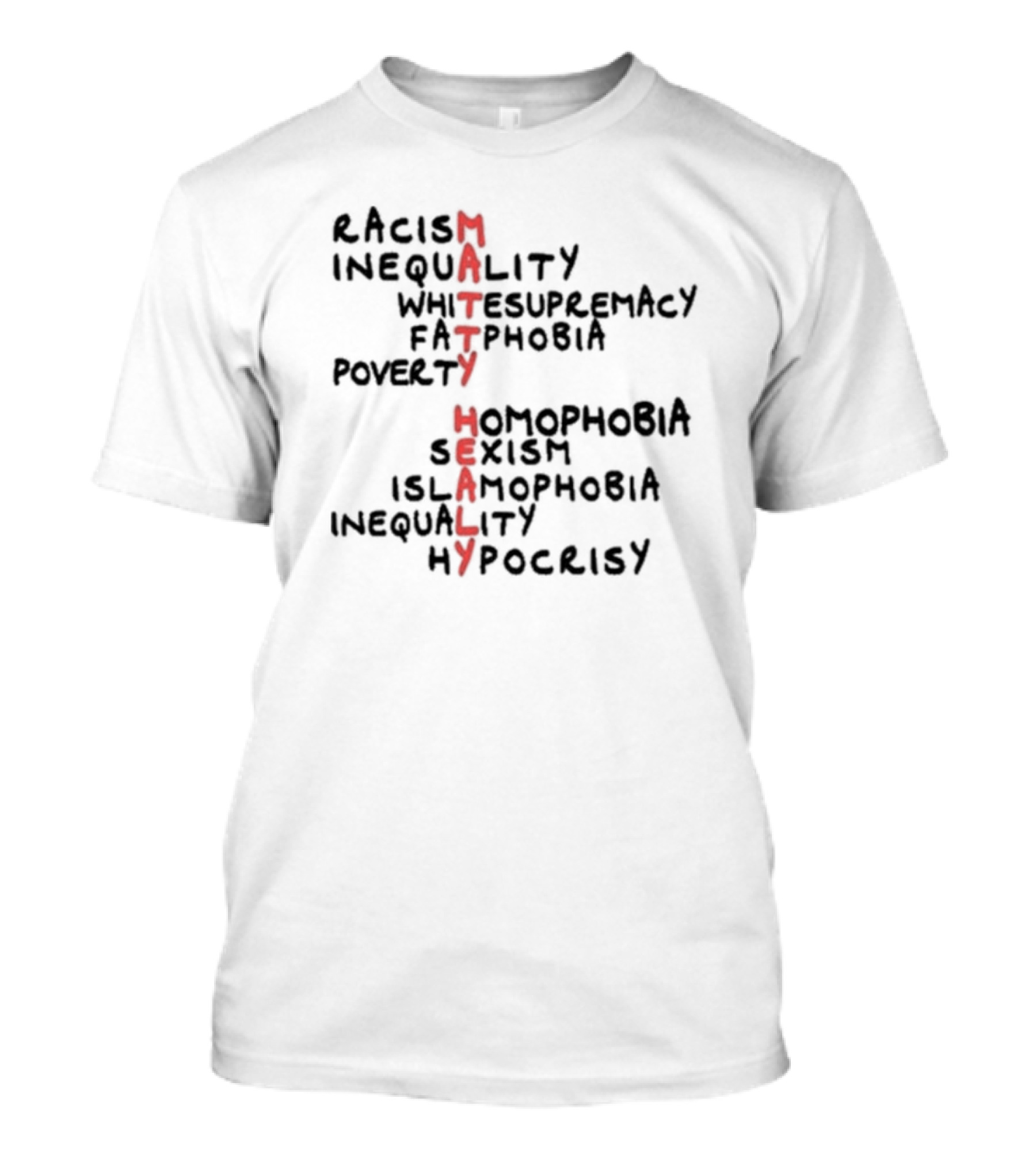 Racism Inequality White Supremacy Fatphobia Poverty Homophobia Sexism Islamophobia Inequality Hypocrisy Matty Healy T-Shirt