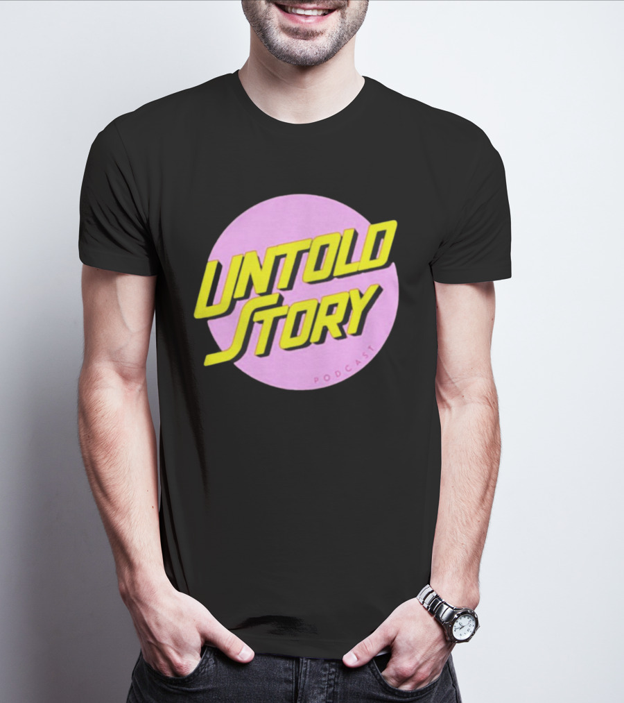 UNTOLD STORY PODCAST T-Shirt
