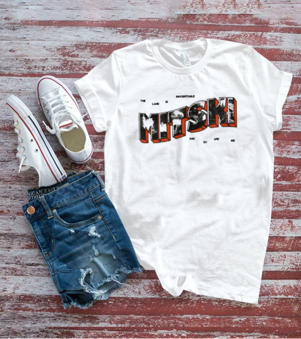 The Land Is Inhospitable And So Are We Mitski T-Shirt