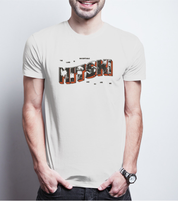 The Land Is Inhospitable And So Are We Mitski T-Shirt
