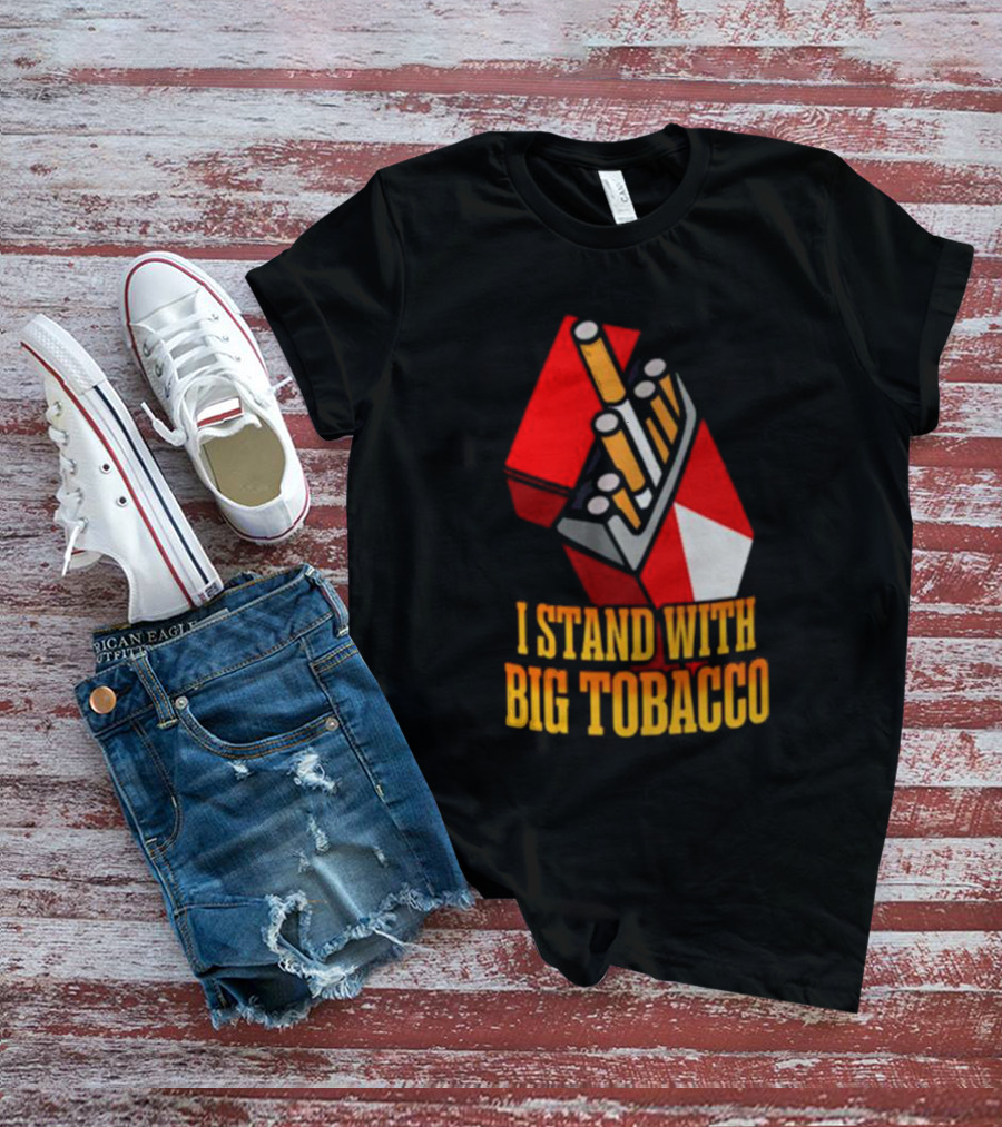 I Stand With Big Tobacco Cigarette Pack T-Shirt