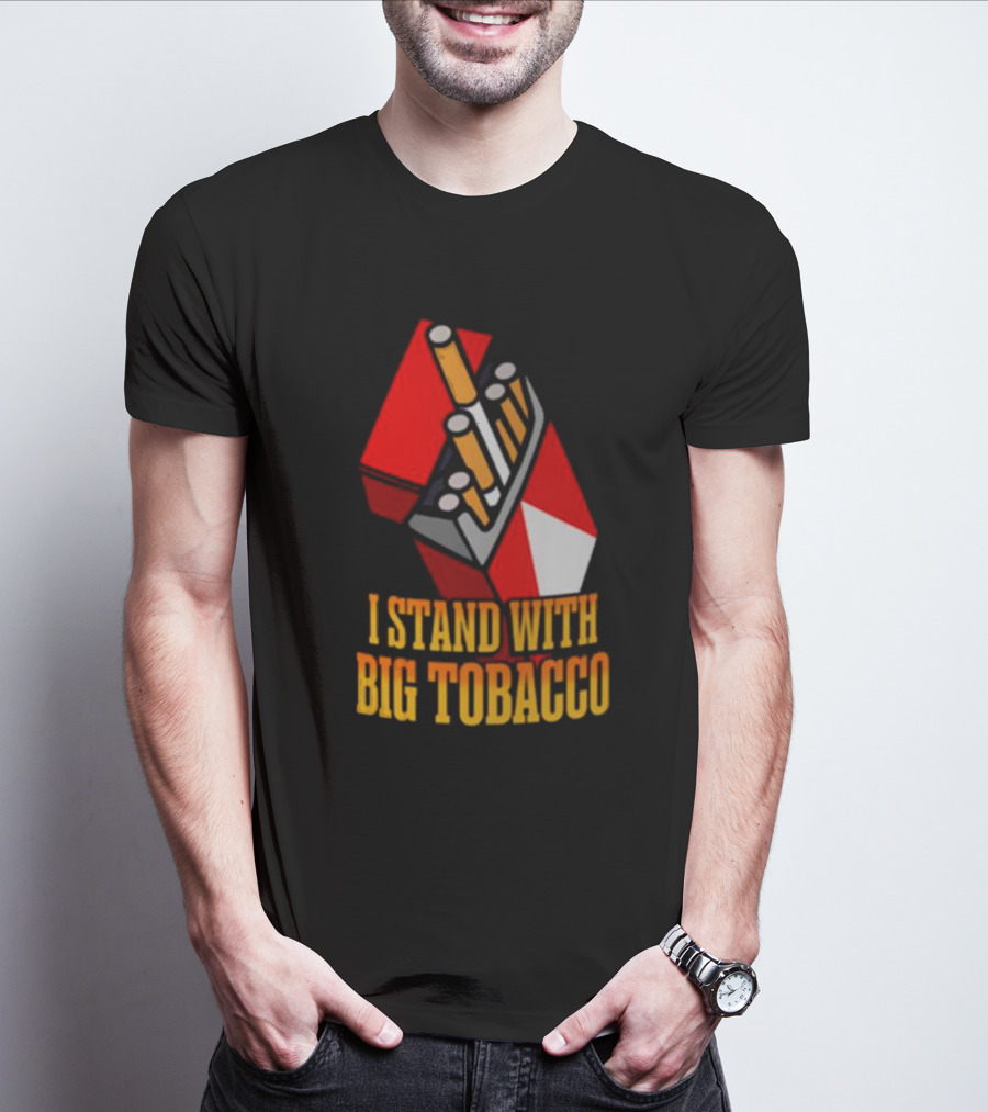 I Stand With Big Tobacco Cigarette Pack T-Shirt