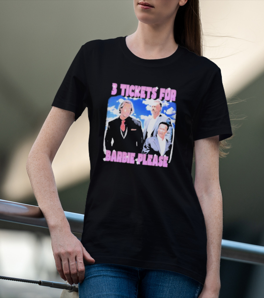 3 Tickets For Barbie Please Black And White Trio T-Shirt
