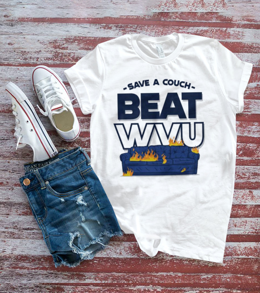 Save A Couch Beat WVU Burning Couch T-Shirt