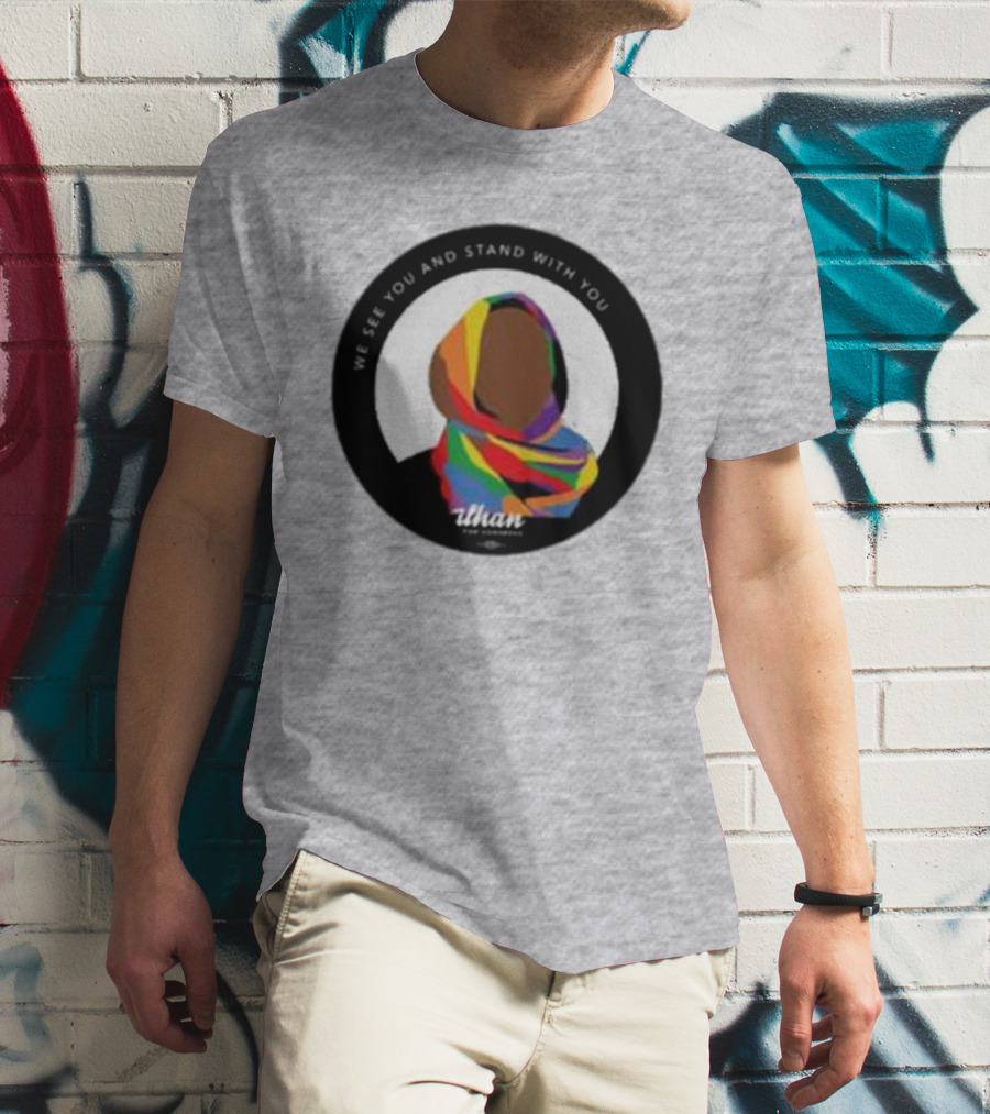 We See You And Stand With You Ilhan For Congress Colorful T-Shirt