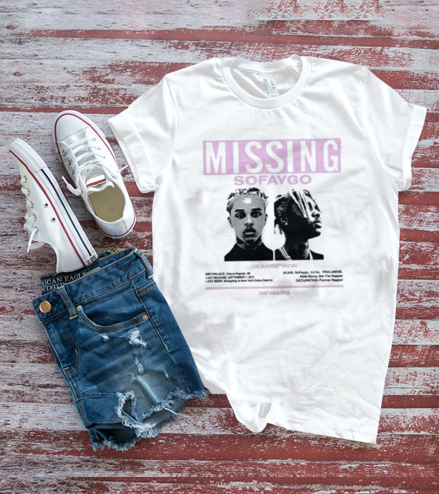 MISSING SOFAYGO DESCRIPTION REWARD ME T-Shirt