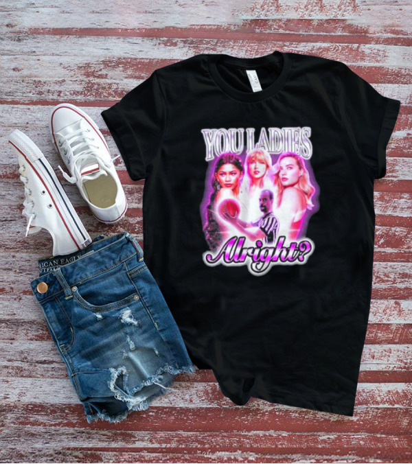 You Ladies Alright With Basketball And Pink Glow T-Shirt