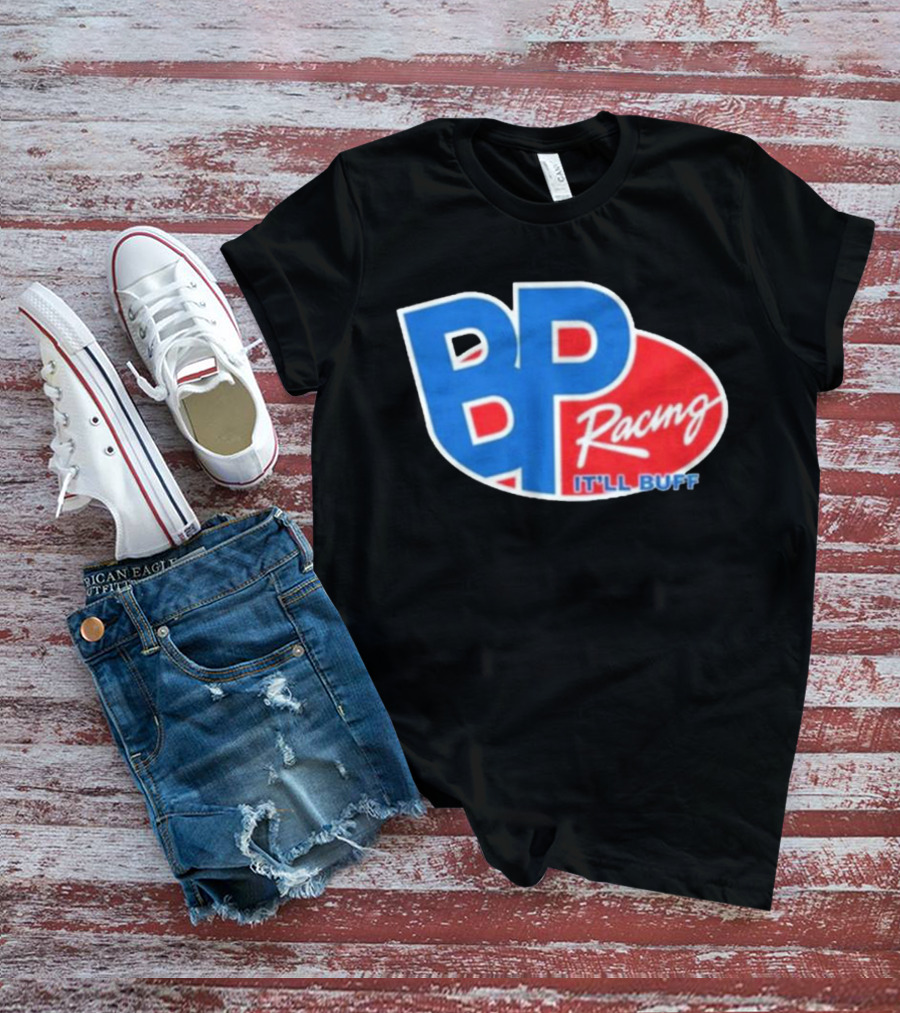 Braydon Price BP Racing It'll Buff T-Shirt