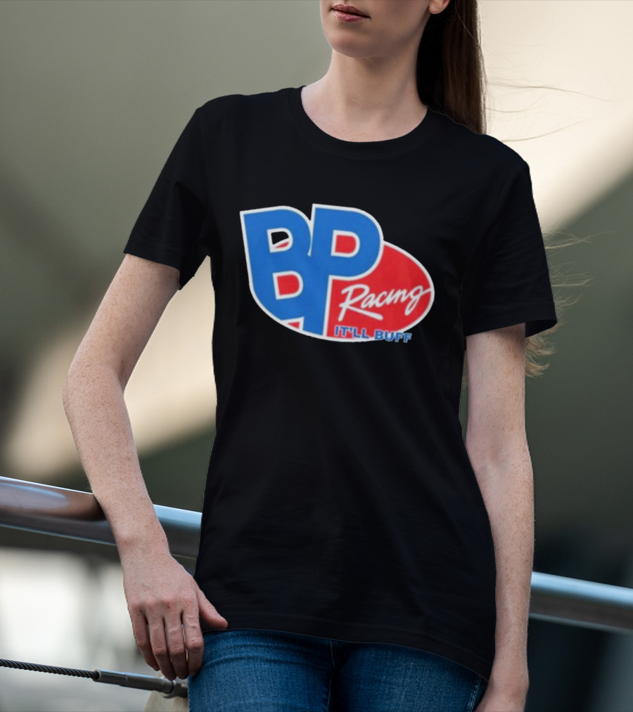 Braydon Price BP Racing It'll Buff T-Shirt