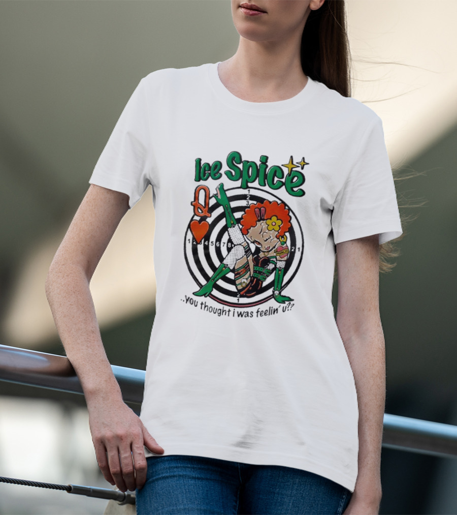 Ice Spice Queen Of Hearts You Thought I Was Feeling U? T-Shirt
