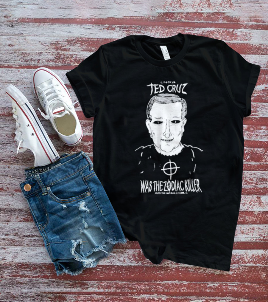Ted Cruz Was The Zodiac Killer Drawing With Target T-Shirt