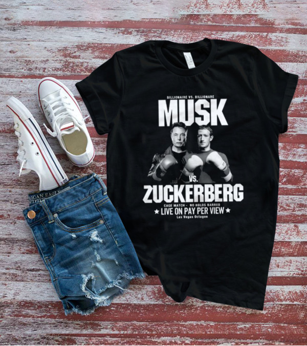 Billionaire Vs. Billionaire Musk Vs. Zuckerberg Cage Match No Holds Barred Live On Pay Per View Las Vegas Octagon T-Shirt