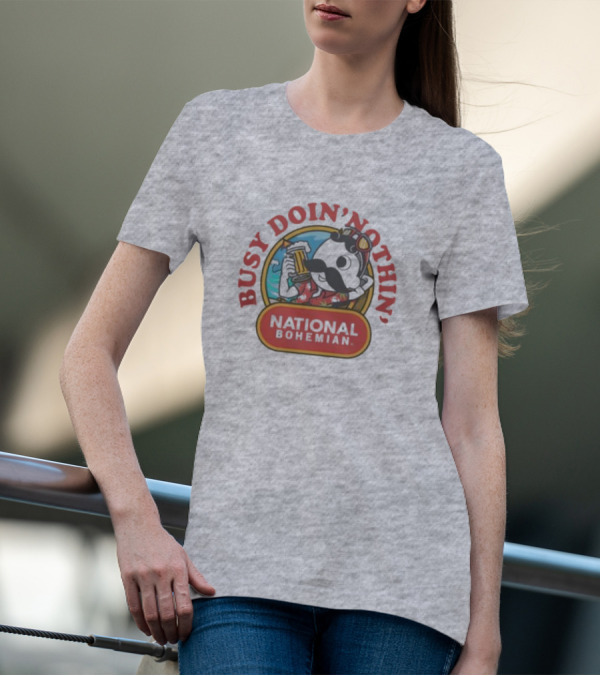 Busy Doin' Nothin' National Bohemian T-Shirt