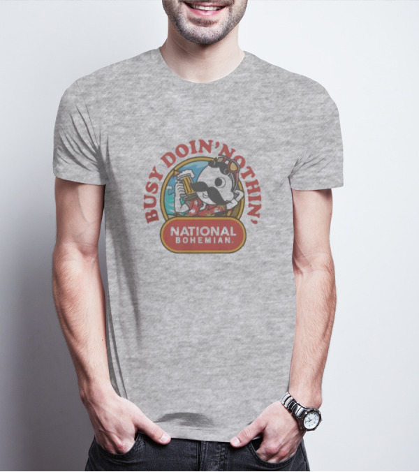 Busy Doin' Nothin' National Bohemian T-Shirt