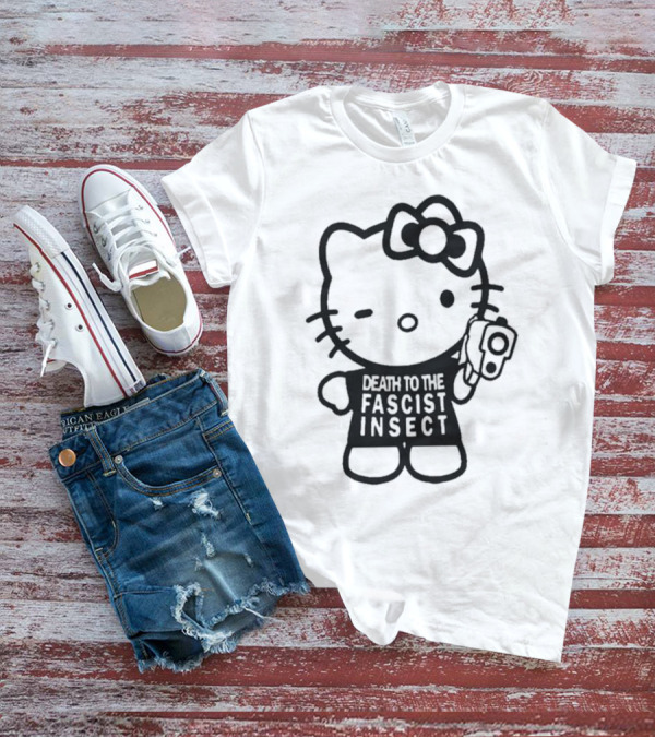 Death To The Fascist Insect Hello Kitty With Gun T-Shirt