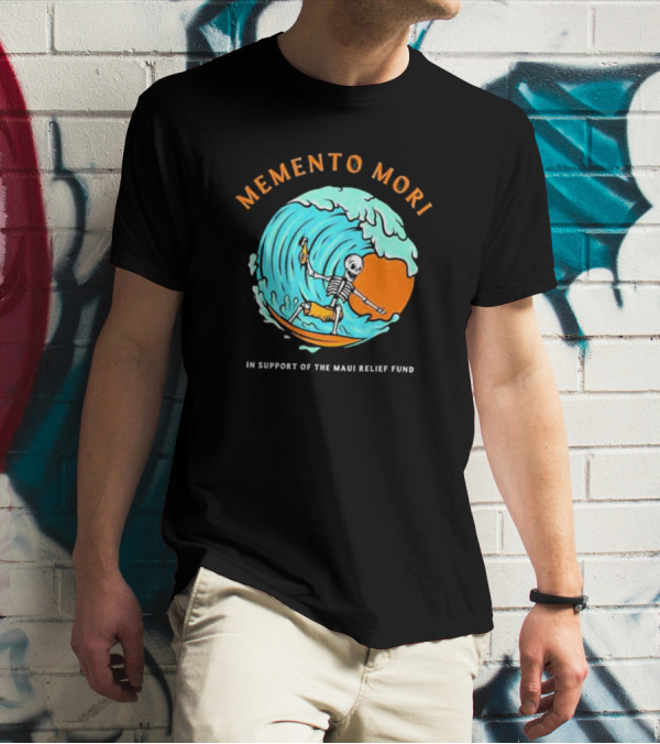 Memento Mori Skeleton Surfing In Support Of The Maui Relief Fund T-Shirt