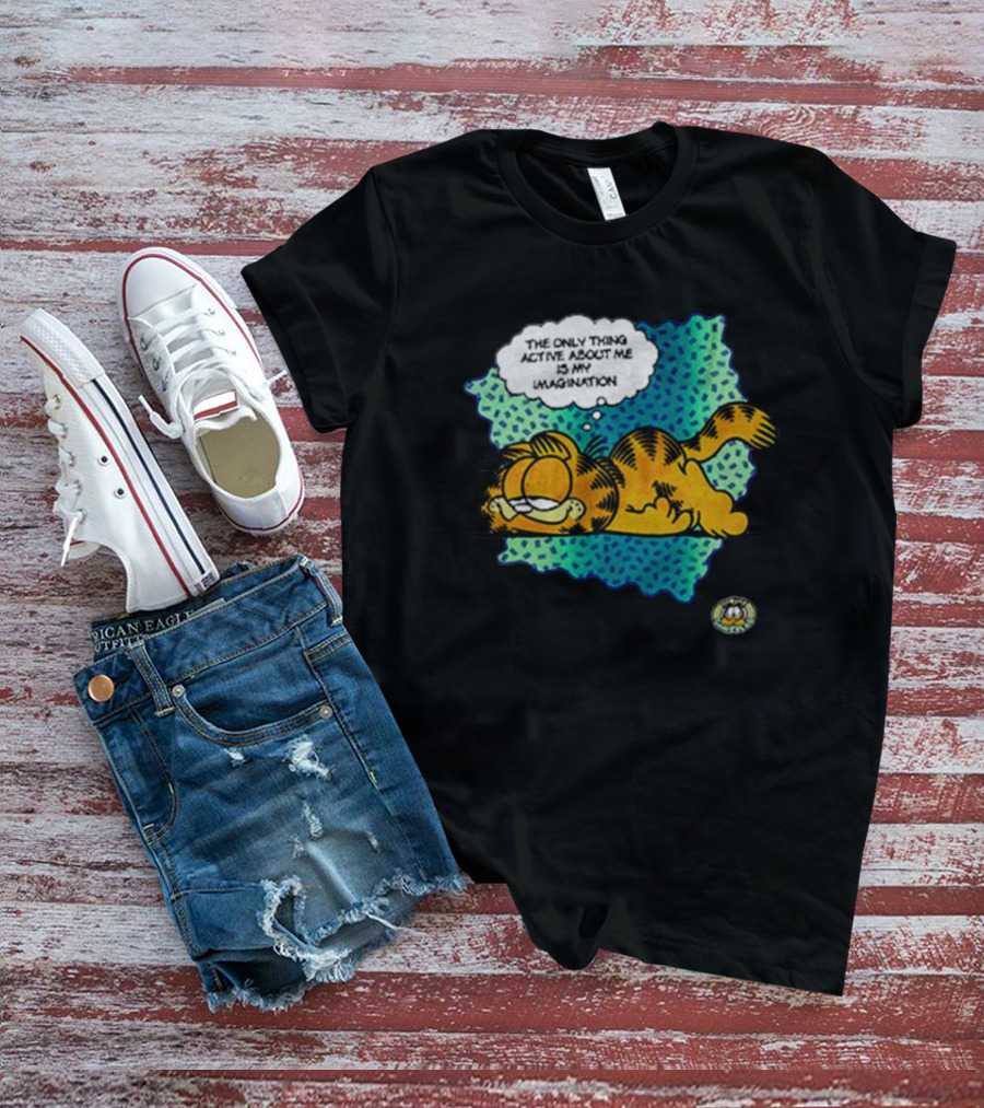 The Only Thing Active About Me Is My Imagination Garfield Comic Relief T-Shirt