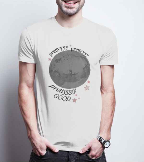 Prettyyyyy Prettyyyyy Prettyyyyy Good With Stars T-Shirt