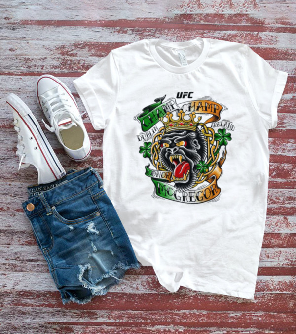 UFC Conor McGregor Champ Champ Dublin Ireland Screaming Gorilla T-Shirt
