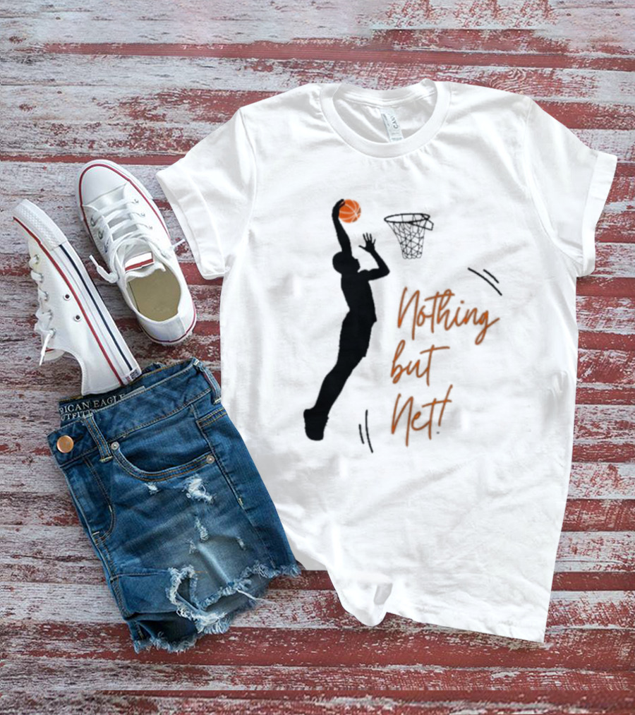 Nothing But Net Basketball Dunk T-Shirt