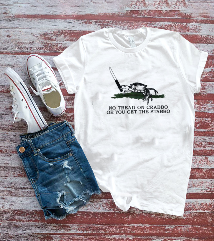 No Tread On Crabbo Or You Get The Stabbo Dr. Sydney Watson T-Shirt