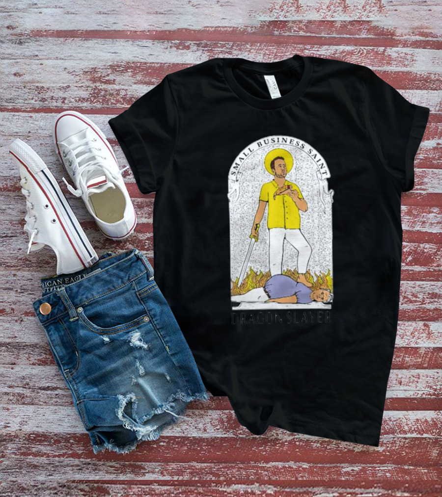 Small Business Saint Dragon Slayer T-Shirt
