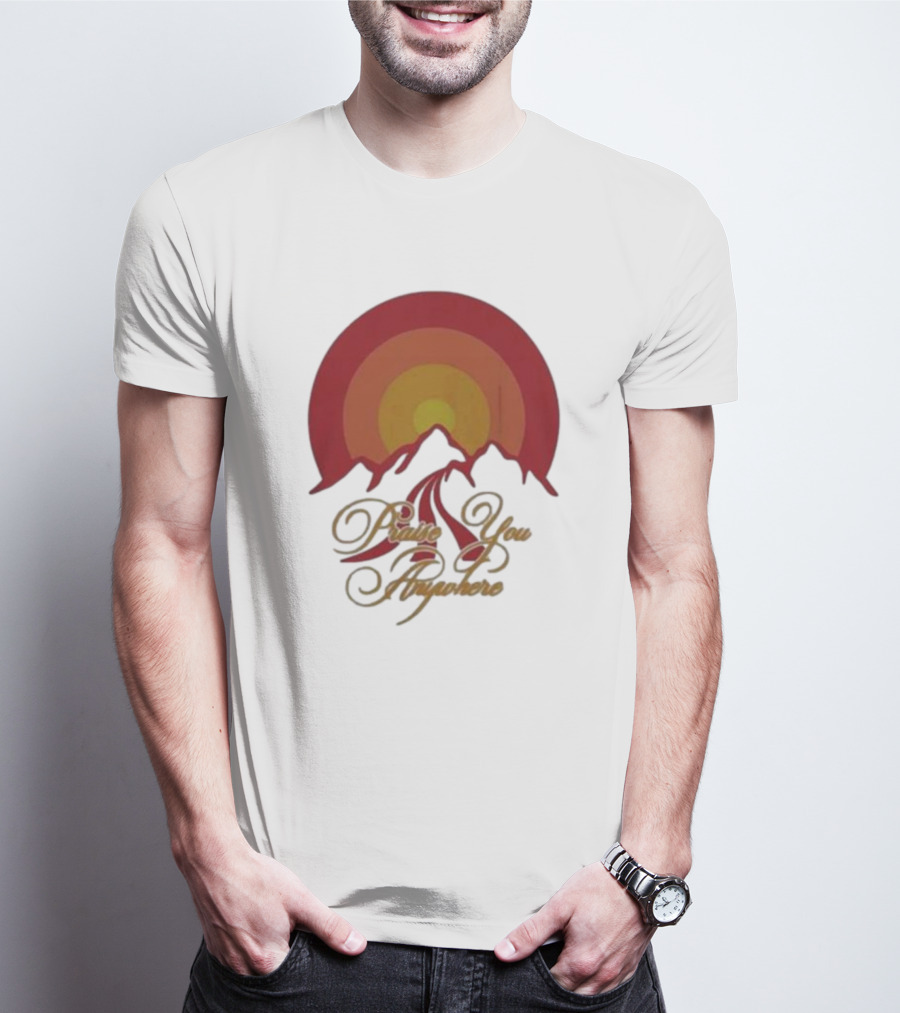 Praise You Anywhere Retro Mountain Sunset T-Shirt