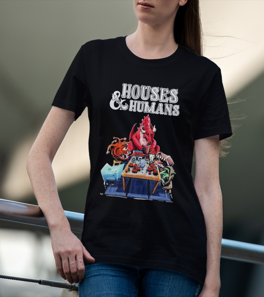 Houses And Humans Fantasy Creatures Playing Tabletop Game T-Shirt