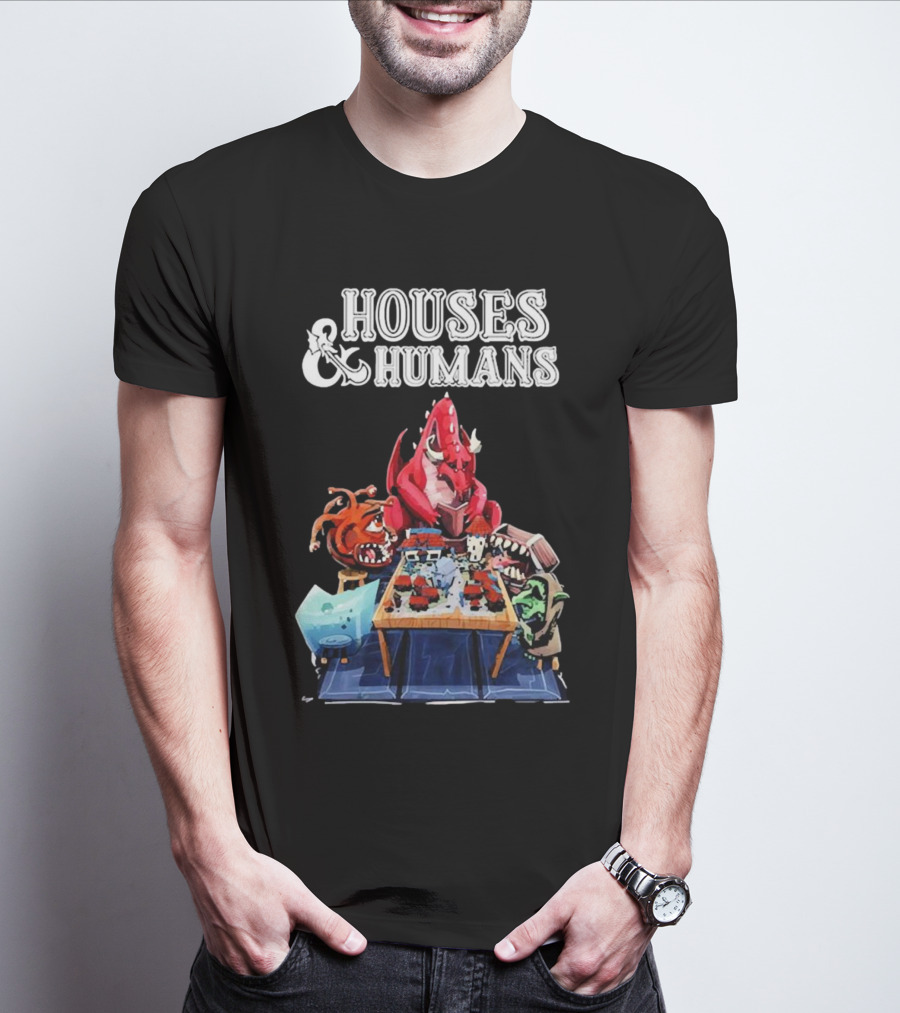 Houses And Humans Fantasy Creatures Playing Tabletop Game T-Shirt