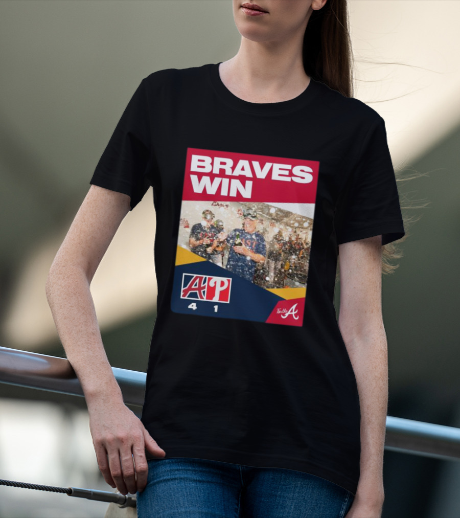 BRAVES WIN ATLANTA 4-1 PHILLIES T-Shirt
