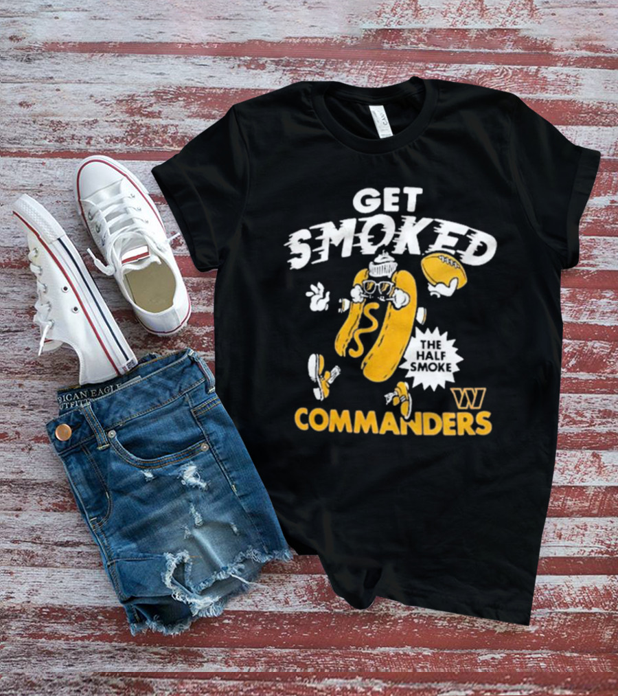 Get Smoked The Half Smoke Commanders Washington Commanders Homage NFL X Guy Fieri’s Flavortown T-Shirt