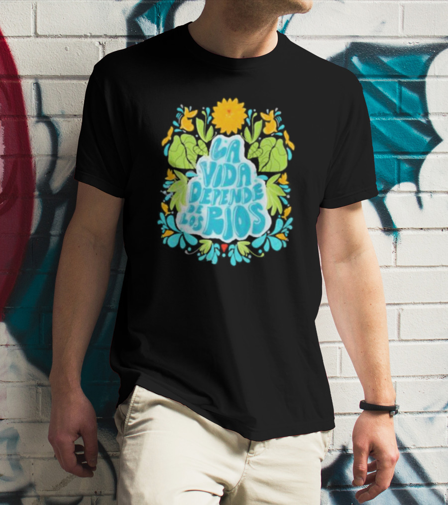 American Rivers La Vida Depende De Los Ríos Floral Nature T-Shirt