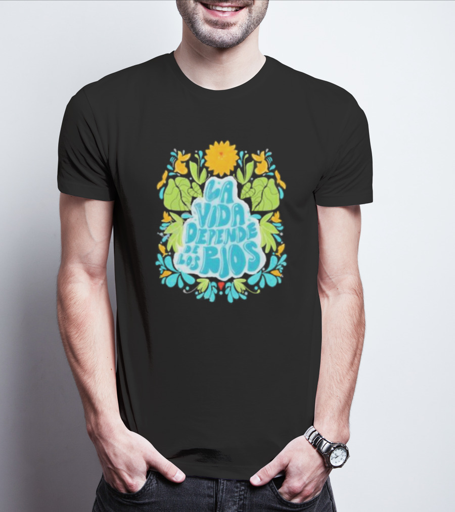 American Rivers La Vida Depende De Los Ríos Floral Nature T-Shirt