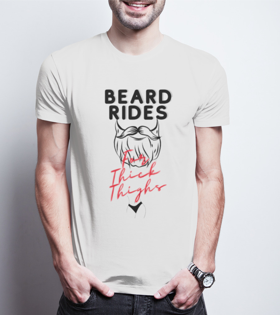 Beard Rides For Thick Thighs Devil Horns Motif T-Shirt