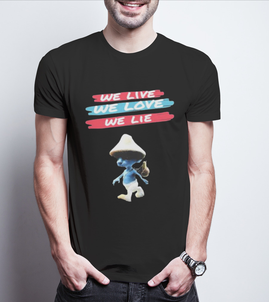 Smurf Cat We Live We Love We Lie T-Shirt