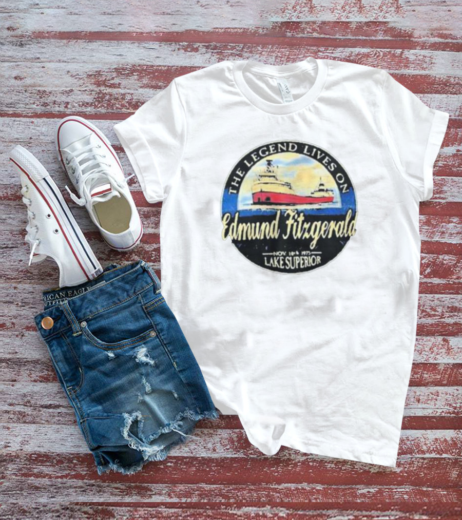 The Legend Lives On Edmund Fitzgerald Lake Superior November 1975 T-Shirt