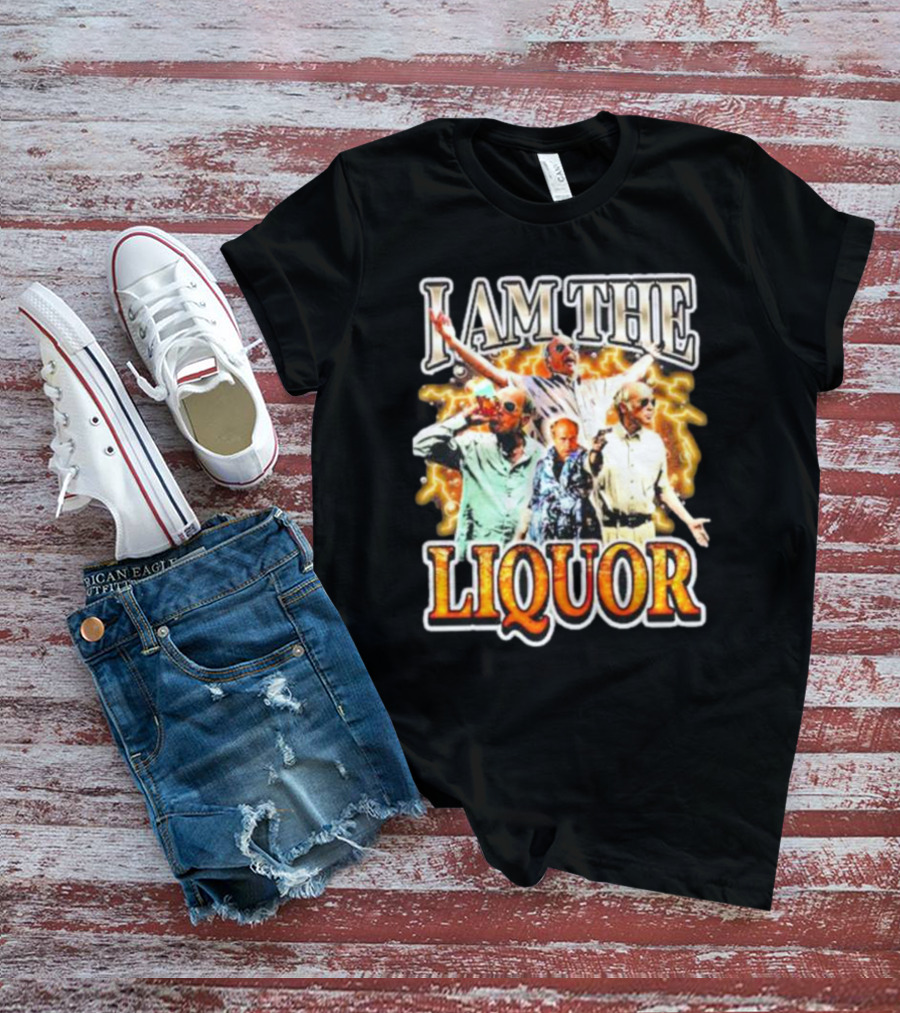 I Am The Liquor Iconic Character Image T-Shirt