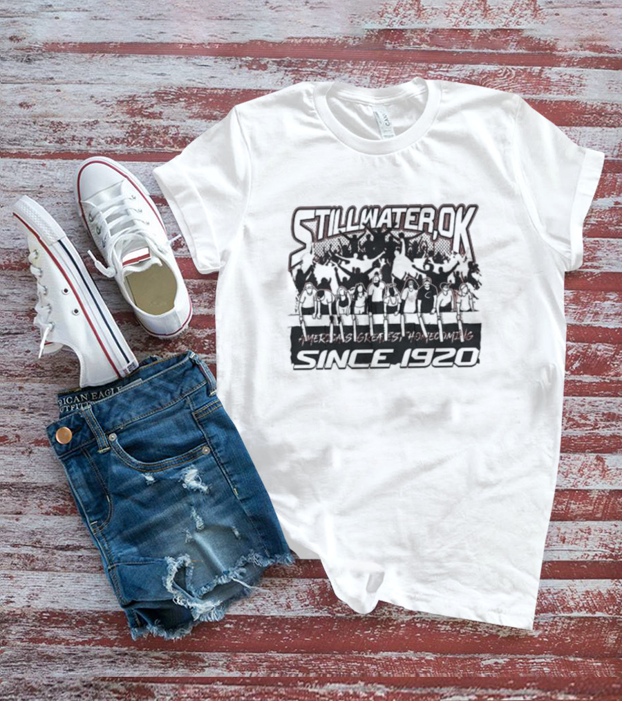Stillwater OK America's Greatest Homecoming Since 1920 T-Shirt
