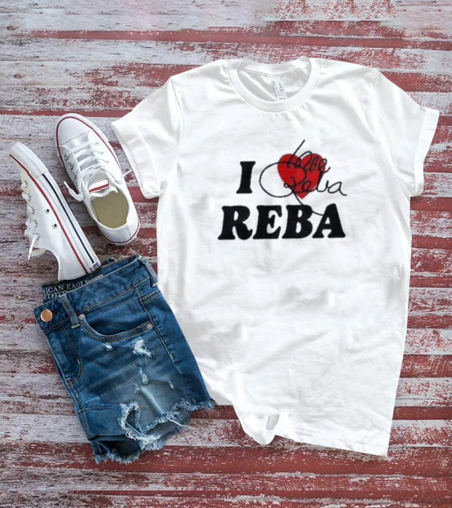 I Love Reba Red Heart Reba Mcentire T-Shirt