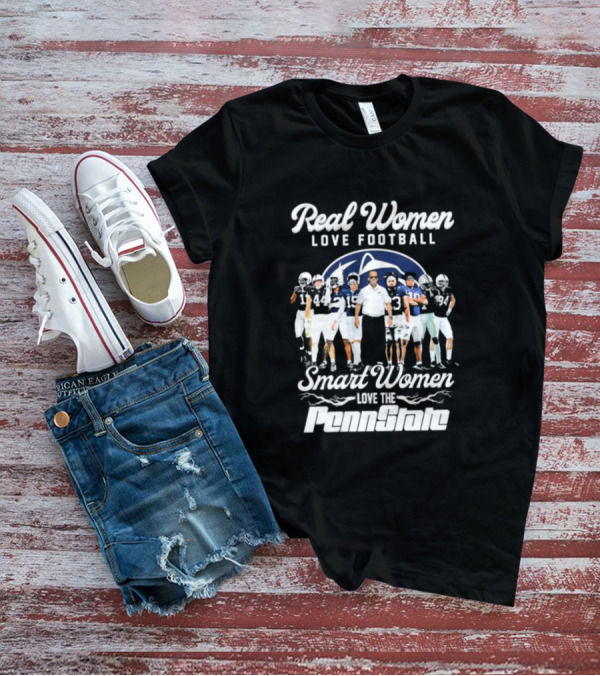 Real Women Love Football Smart Women Love The Penn State Nittany Lions T-Shirt
