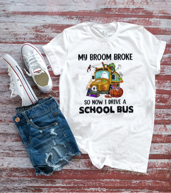 My Broom Broke So Now I Drive A School Bus Halloween Pumpkin Cartoon Characters T-Shirt